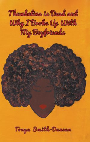 Thumbelina is Dead & Why I Broke-Up with my Boyfriends